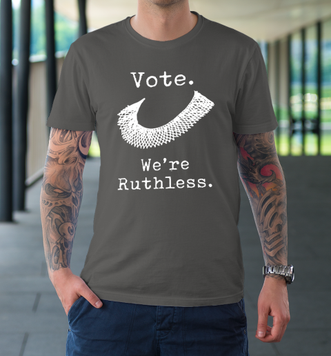 Women Vote We're Ruthless T-Shirt 6