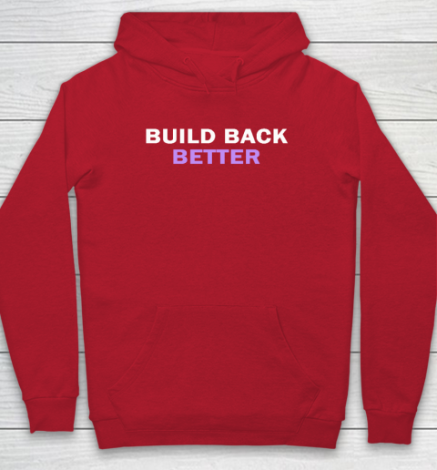 Build Back Better Hoodie 6