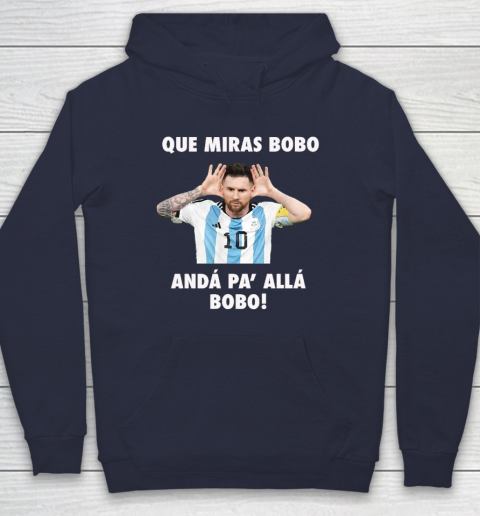 Que Miras Bobo Viral Meme Que Mira Bobo Anda Pa Alla Hoodie 2