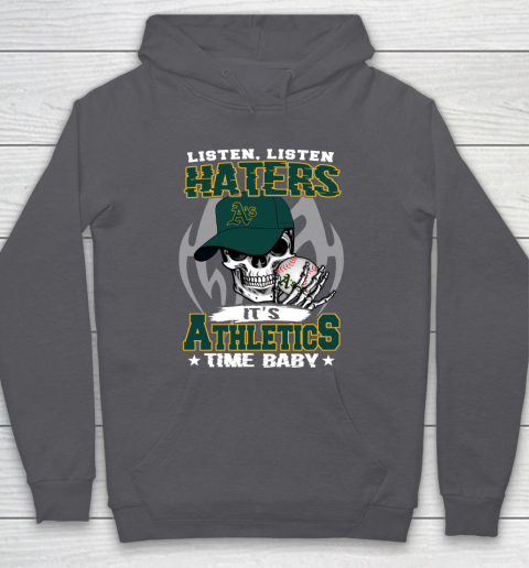 Listen Haters It is ATHLETICS Time Baby MLB Hoodie 4