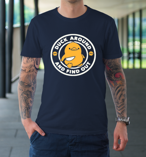Duck Around And Fine Out T-Shirt 2