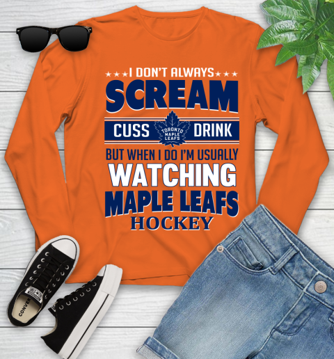 Toronto Maple Leafs NHL Hockey I Scream Cuss Drink When I'm Watching My Team Youth Long Sleeve 3