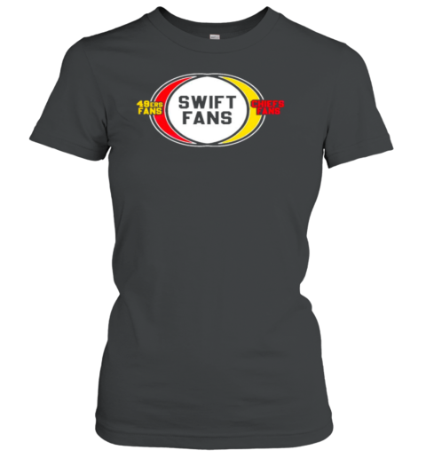 San Francisco 49ers Fans Swift Fans Chiefs Fans Women's T-Shirt