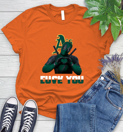 MLB Oakland Athletics Deadpool Love You Fuck You Baseball Sports Women's T-Shirt 3