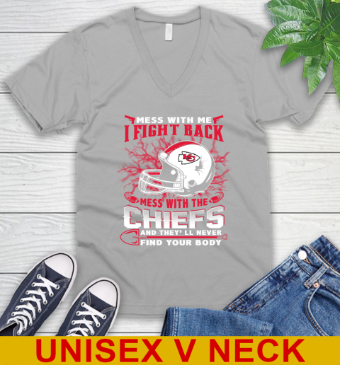 NFL Football Kansas City Chiefs Mess With Me I Fight Back Mess With My Team And They'll Never Find Your Body Shirt V-Neck T-Shirt 3