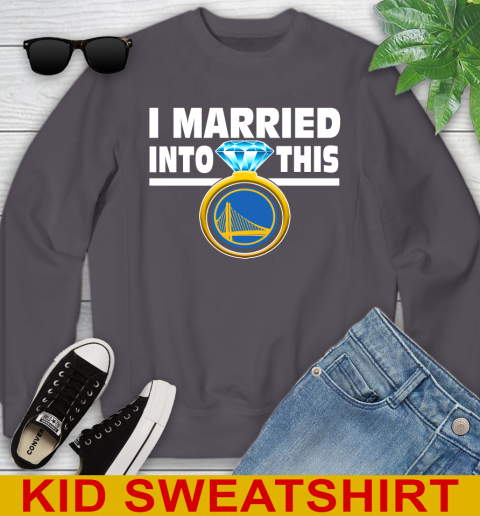 Golden State Warriors NBA Basketball I Married Into This My Team Sports Youth Sweatshirt 5