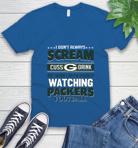 Green Bay Packers NFL Football I Scream Cuss Drink When I'm Watching My Team V-Neck T-Shirt 5