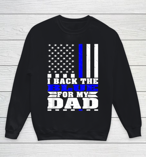 I Back The Blue For My Dad Proud Police Son Daughter Family Thin Blue Line Youth Sweatshirt