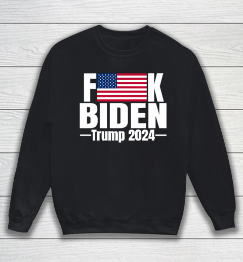 Fuck Biden American Flag Trump 2024 Sweatshirt