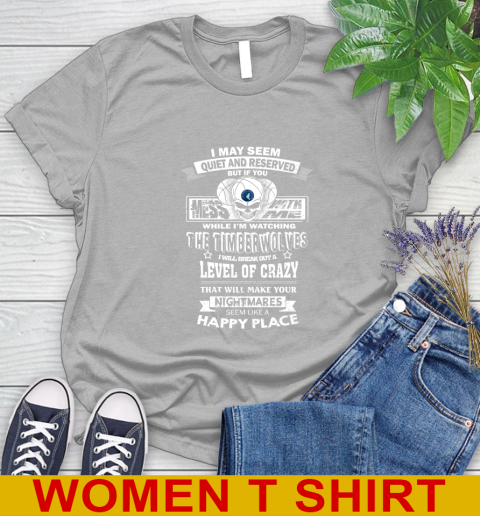 Minnesota Timberwolves NBA Basketball If You Mess With Me While I'm Watching My Team Women's T-Shirt 5