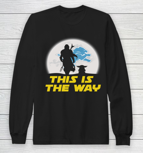 Detroit Lions NFL Football Star Wars Yoda And Mandalorian This Is The Way Long Sleeve T-Shirt