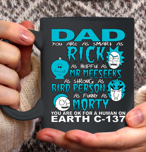 Rick And Morty Fathers Day Dad You Are Ceramic Mug 11oz