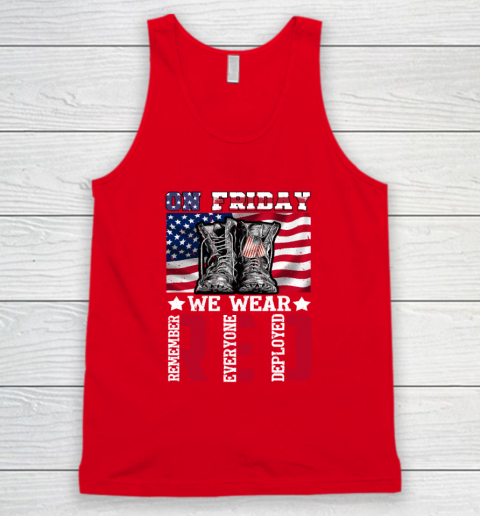 On Friday We Wear Red Remember Everyone Deployed Tank Top 4