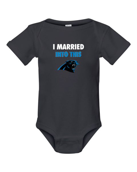 I Married Into This Carolina Panthers Infant Baby Rib Bodysuit