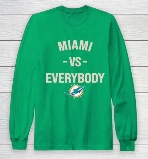 Miami Dolphins Vs Everybody Long Sleeve T-Shirt 4
