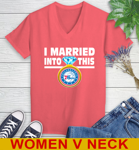 Philadelphia 76ers NBA Basketball I Married Into This My Team Sports Women's V-Neck T-Shirt 6