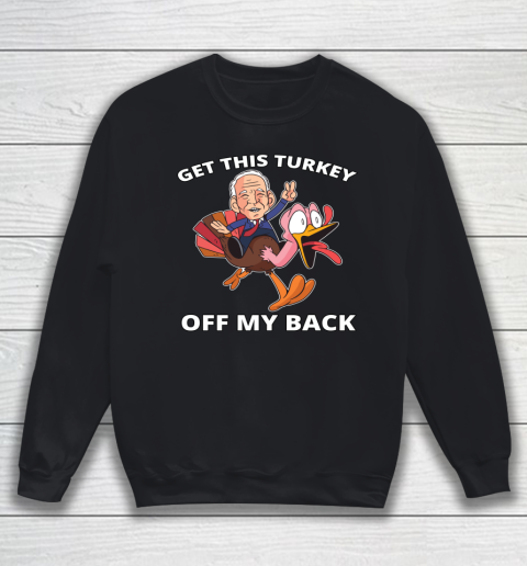 Make Thanksgiving Great Again Funny Biden Riding a Turkey Sweatshirt