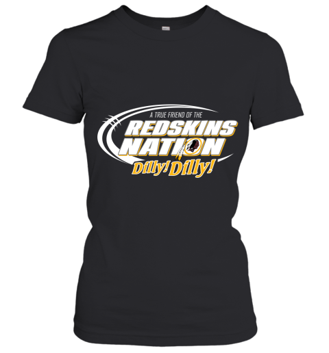 A True Friend Of The Redskins Nation Women's T-Shirt