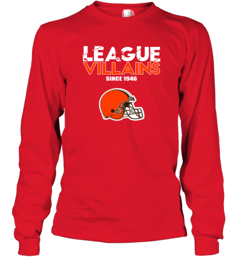 NFL League Villains Since 1946 Cleveland Browns Long Sleeve T-Shirt -  Rookbrand