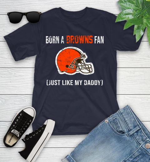 NFL Cleveland Browns Football Loyal Fan Just Like My Daddy Shirt Youth T-Shirt 2