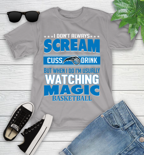 Orlando Magic NBA Basketball I Scream Cuss Drink When I'm Watching My Team Youth T-Shirt 4
