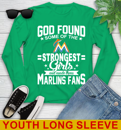 Miami Marlins MLB Baseball God Found Some Of The Strongest Girls Adoring Fans Youth Long Sleeve - Image 8