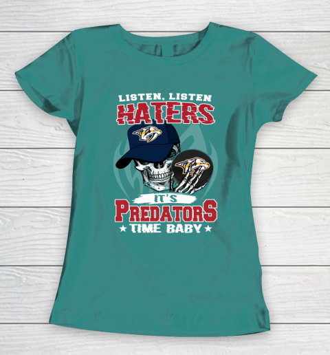 Listen Haters It is PREDATORS Time Baby NHL Women's T-Shirt 10
