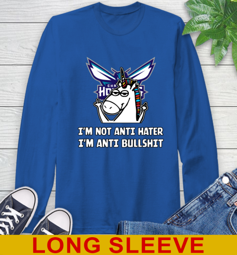 Charlotte Hornets NBA Basketball Unicorn I'm Not Anti Hater I'm Anti Bullshit Long Sleeve T-Shirt 9