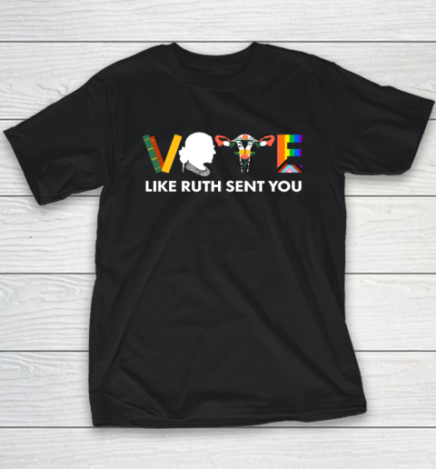 Vote Like Ruth Sent You Shirt Uterus Feminist LGBT Youth T-Shirt