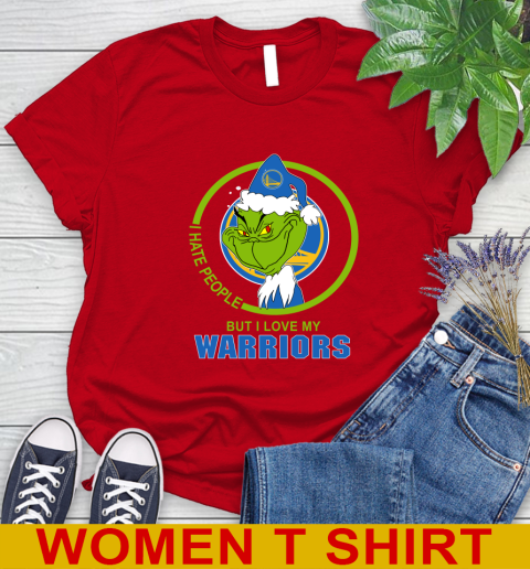 Golden State Warriors NBA Christmas Grinch I Hate People But I Love My Favorite Basketball Team Women's T-Shirt 10