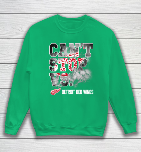 NHL Detroit Red Wings Hockey Can't Stop Vs Sweatshirt 5