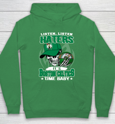 Listen Haters It is CELTICS Time Baby NBA Hoodie 5