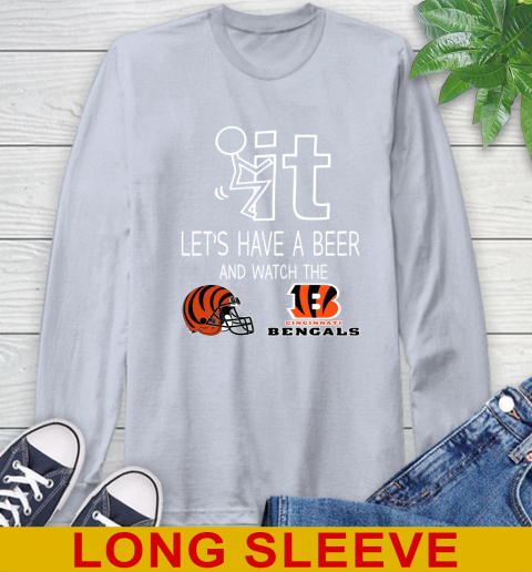Cincinnati Bengals Football NFL Let's Have A Beer And Watch Your Team Sports Long Sleeve T-Shirt 6