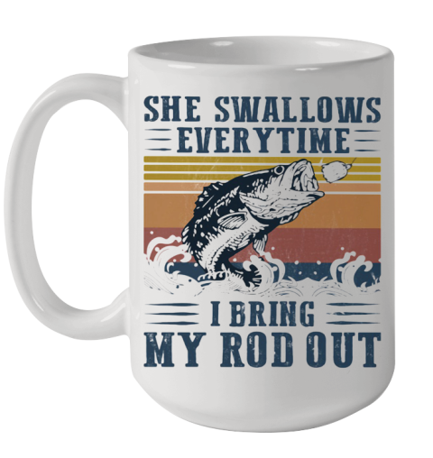 She Swallows Every Time I Bring My Rod Out Fish Vintage Ceramic Mug 15oz