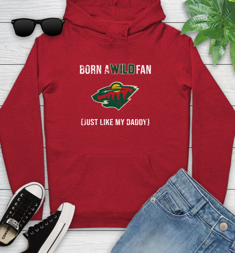 NHL Minnesota Wild Hockey Loyal Fan Just Like My Daddy Shirt Youth Hoodie 10