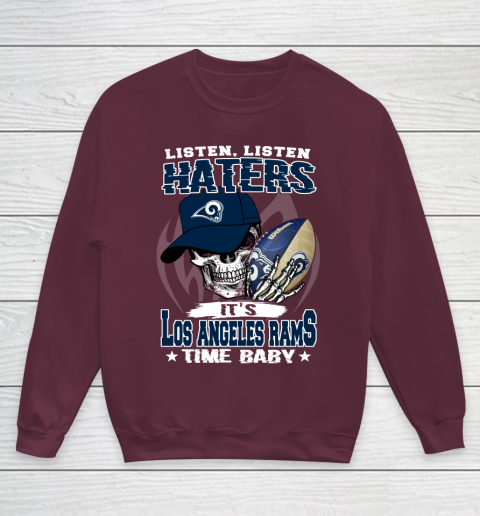 Listen Haters It is RAMS Time Baby NFL Youth Sweatshirt 4