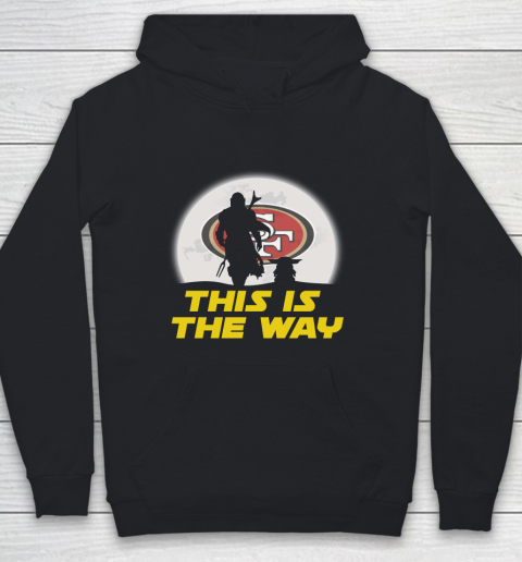 San Francisco 49ers NFL Football Star Wars Yoda And Mandalorian This Is The Way Youth Hoodie