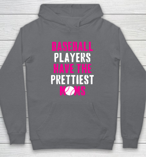Baseball Players Have The Prettiest Moms Hoodie 3