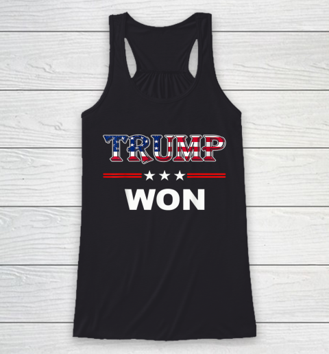 Trump Won T Shirt 4th of July American Flag Racerback Tank