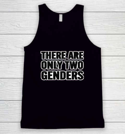There Are Only 2 Genders Tank Top