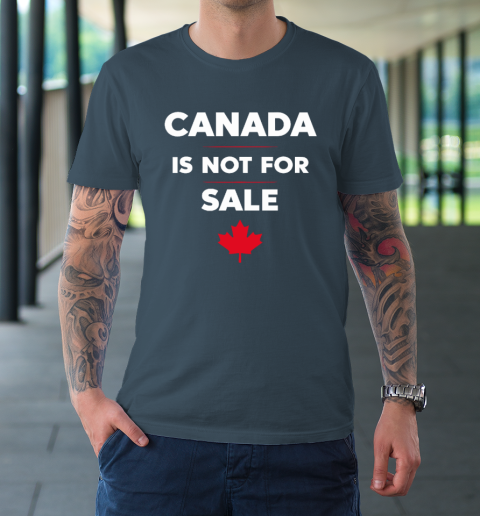 Canada Is Not For Sale T-Shirt 4