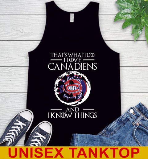 Montreal Canadiens NHL Hockey That's What I Do I Love My Team And I Know Things Game Of Thrones 67
