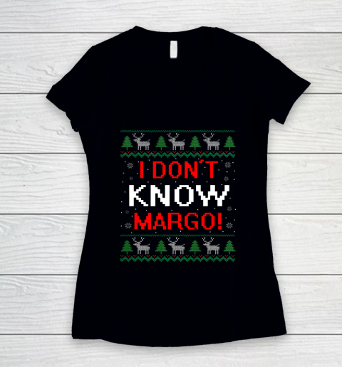 I Don t Know Margo Funny Christmas Vacation Women's V-Neck T-Shirt