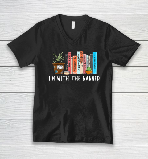 I'm with The Banned Books I Read Banned Books Lovers V-Neck T-Shirt