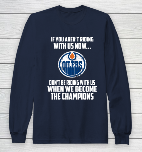 NHL Edmonton Oilers Hockey We Become The Champions Long Sleeve T-Shirt 2