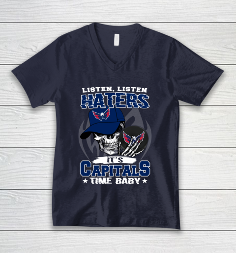 Listen Haters It is CAPITALS Time Baby NHL V-Neck T-Shirt 2