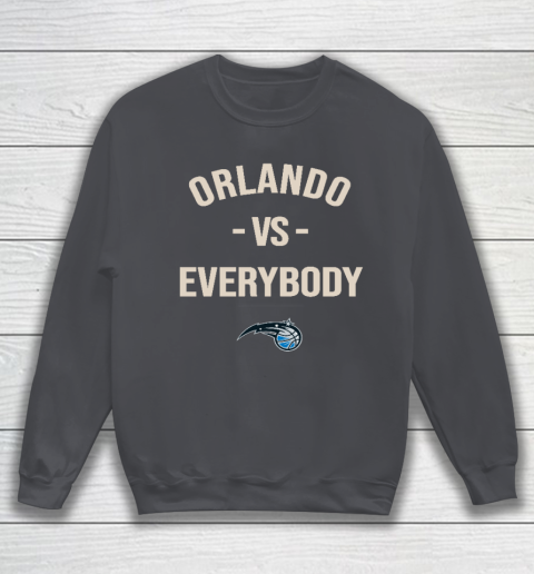Orlando Magic Vs Everybody Sweatshirt 4