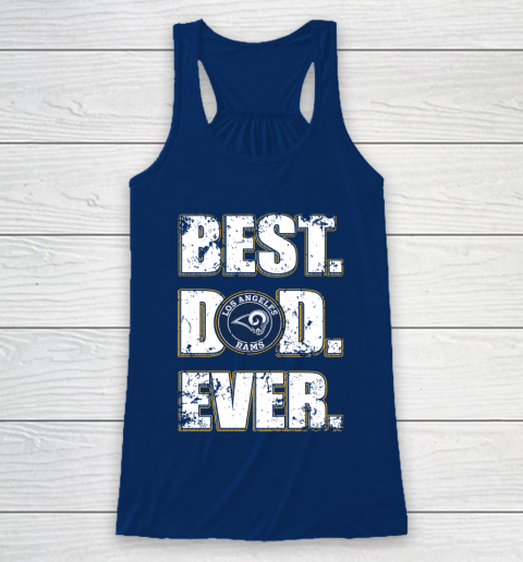 NFL Los Angeles Rams Football Best Dad Ever Family Shirt Racerback Tank 6