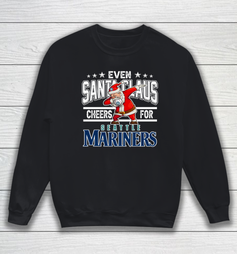 EveSeattle Mariners Even Santa Claus Cheers For Christmas MLB Sweatshirt