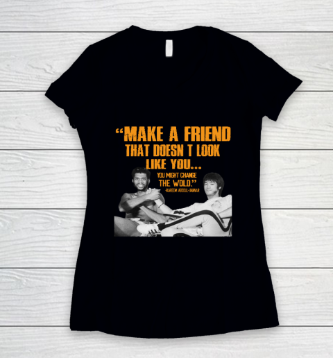 Kareem Abdul Jabbar Shirt Make A Friend That Doesn't Look Like You Women's V-Neck T-Shirt